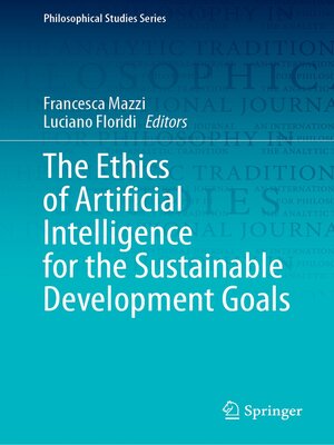 cover image of The Ethics of Artificial Intelligence for the Sustainable Development Goals